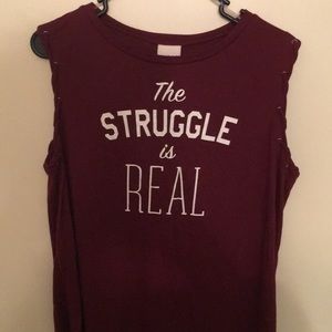 The struggle is Real sleeveless tee shirt